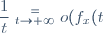\dfrac{1}{t} \stackrel{=}{_{t \to +\infty}} o(f_x(t))